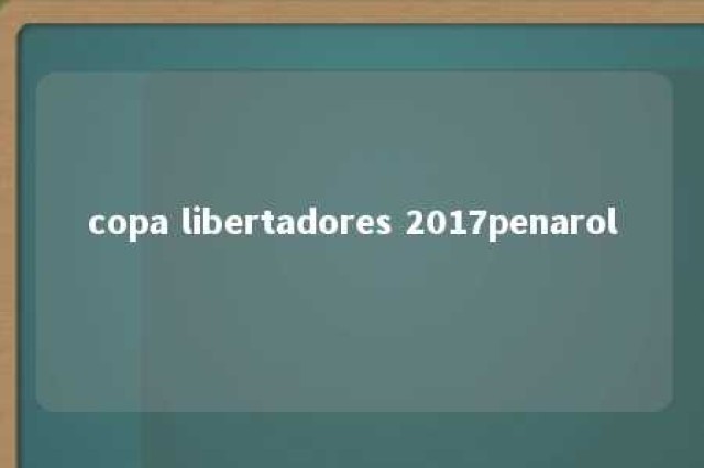 copa libertadores 2017penarol 